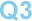 Q3