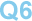 Q6