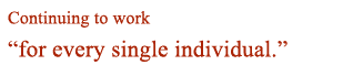 Continuing to work "for every single individual."