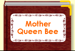 Mother Queen Bee