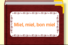 Miel, miel, bon miel