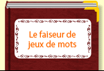 Le faiseur de jeux de mots