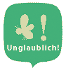 Unglaublich!