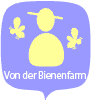 Von der Bienenfarm