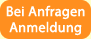 Bei Anfragen/Anmeldung