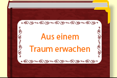 Aus einem Traum erwachen