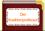 Der Insektenprofessor