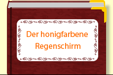 Der honigfarbene Regenschirm