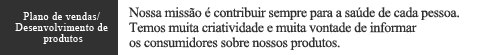 Dept. de Desemvolvimento de Novos Produtos  Nossa misso  contribuir sempre para a sade de cada pessoa.