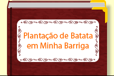 Plantao de Batata em Minha Barriga