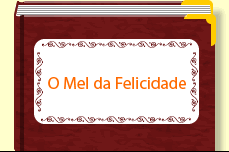 O Mel da Felicidade