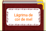 Lgrima de cor de mel