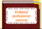 Poliţistul profesionist samurai