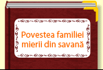 Povestea familiei mierii din savană