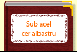 Sub acel cer albastru