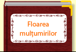 Floarea mulţumirilor